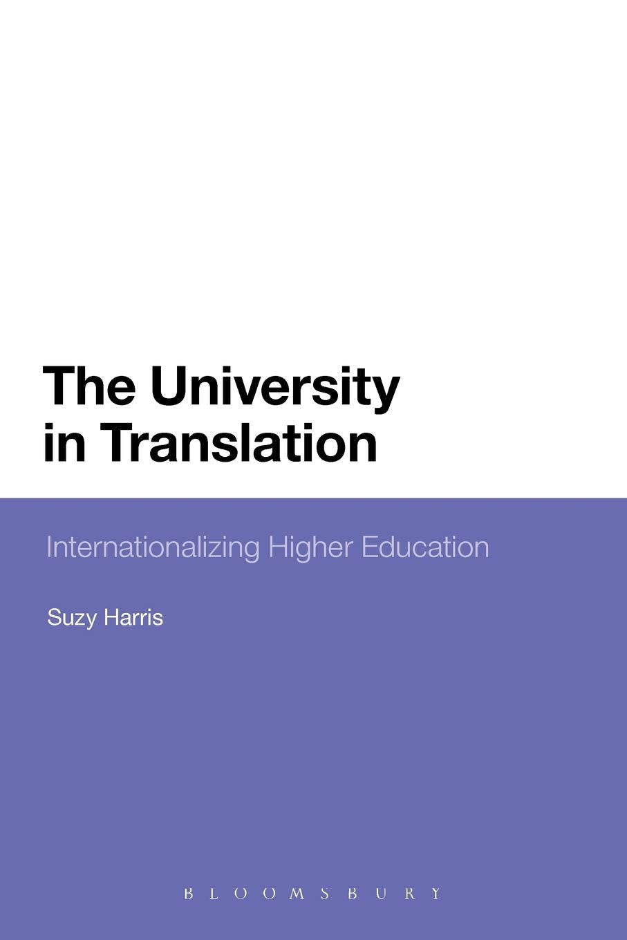 The University In Translation: Internationalizing Higher Education,Used