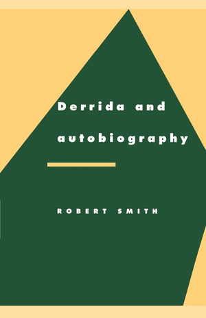Derrida and Autobiography (Literature, Culture, Theory, Series Number 16),Used