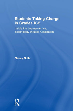 Students Taking Charge in Grades K5: Inside the LearnerActive, TechnologyInfused Classroom,Used