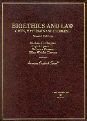 Cases, Materials and Problems on Bioethics and Law (American Casebook Series),Used