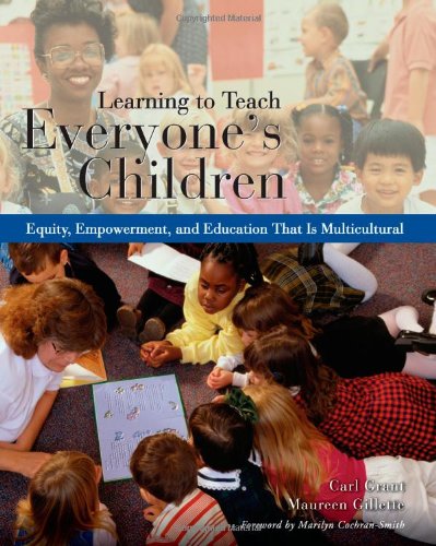 Learning to Teach Everyone's Children: Equity, Empowerment, and Education that is Multicultural,Used