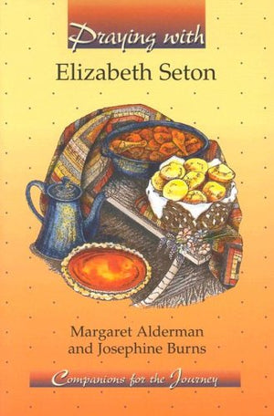 Praying with Elizabeth Seton (Companions for the Journey),New
