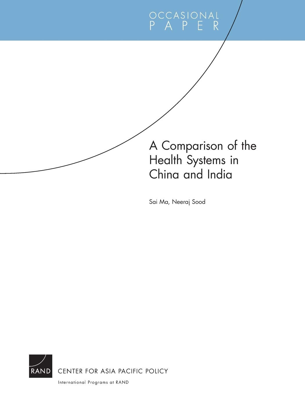 A Comparison Of The Health Systems In China And India (2008) (Occasional Papers),Used