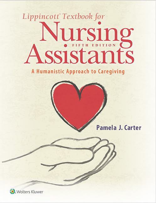Lippincott Textbook for Nursing Assistants: A Humanistic Approach to Caregiving,Used
