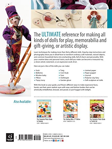 The Complete Photo Guide to Doll Making: *All You Need to Know to Make Dolls * The Essential Reference for Novice and Expert Dol,New