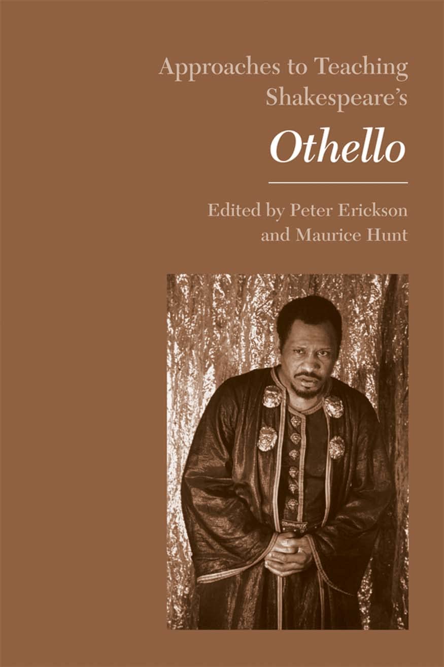 Approaches To Teaching Shakespeare'S Othello (Approaches To Teaching World Literature)