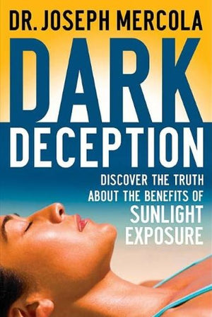 Dark Deception: Discover the Truths about the Benefits of Sunlight Exposure,Used