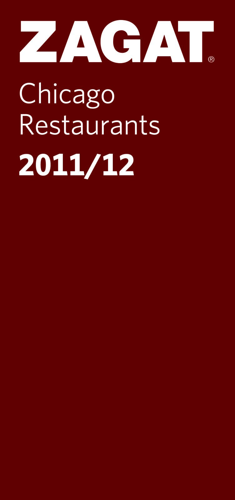 2011/12 Chicago Restaurants (ZAGAT Restaurant Guides),Used