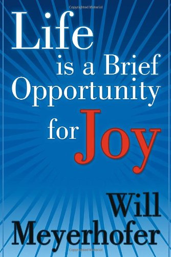 Life Is a Brief Opportunity for Joy,Used