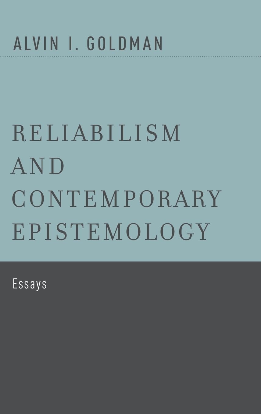 Reliabilism And Contemporary Epistemology: Essays,Used