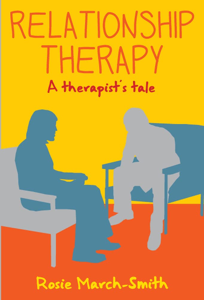 Relationship Therapy: A Therapist'S Tale