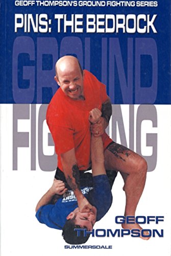 Pins: The Bedrock (Geoff Thompson'S Ground Fighting),Used