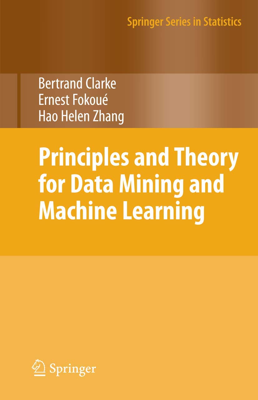 Principles and Theory for Data Mining and Machine Learning (Springer Series in Statistics),Used