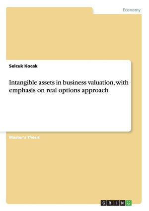 Intangible assets in business valuation, with emphasis on real options approach,Used