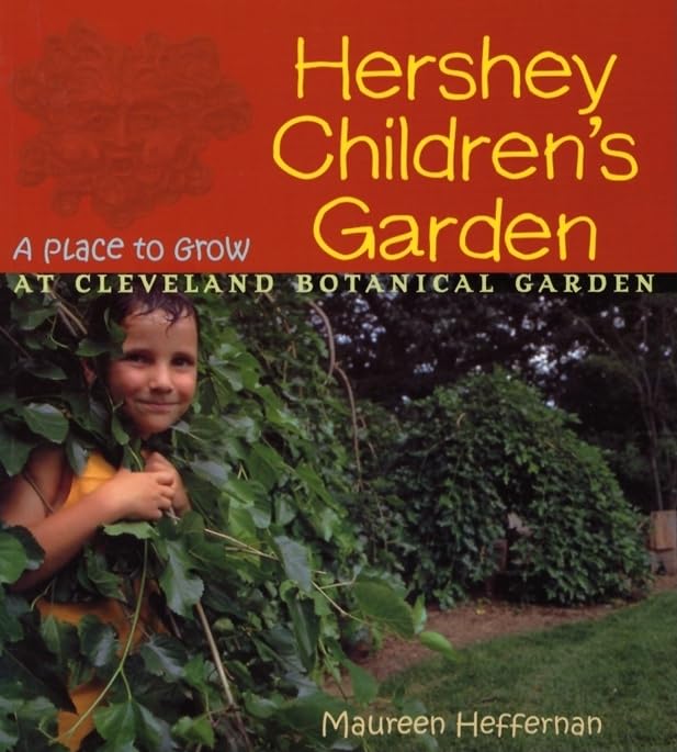 Hersheys Childrens Garden: A Place to Grow,Used