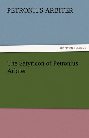The Satyricon of Petronius Arbiter,Used