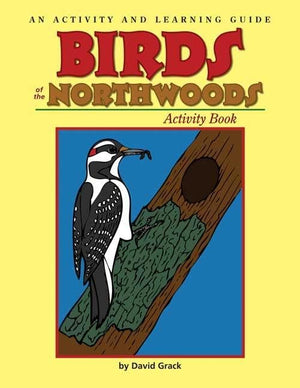 Birds of the Northwoods Activity Book: A Coloring and Learning Guide,Used