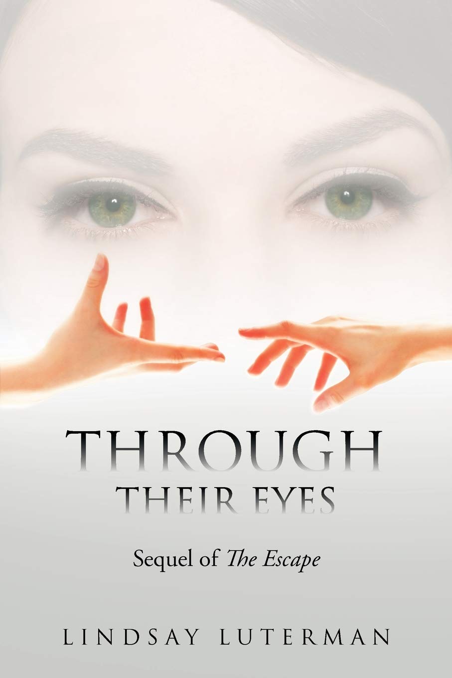 Through Their Eyes: Sequel Of The Escape,Used