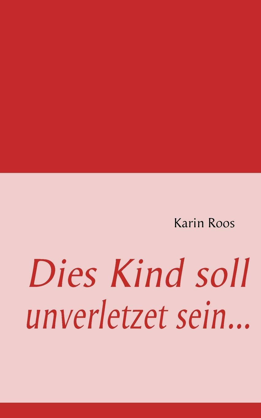 Dies Kind soll unverletzet sein (German Edition),Used