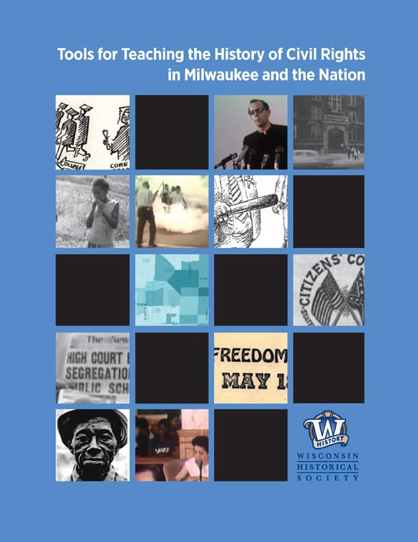 Tools for Teaching the History of Civil Rights in Milwaukee and the Nation,Used