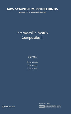 Intermetallic Matrix Composites II: Volume 273 (MRS Proceedings),Used