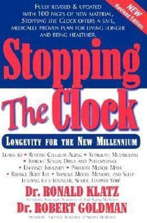 New AntiAging Revolution, Second Ed.: Stop the Clock: Time Is on Your Side for a Younger, Stronger, Happier You
