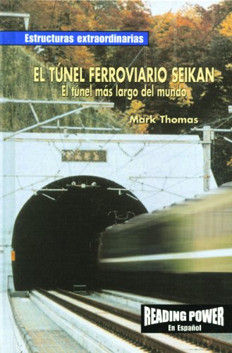 El Tunel Ferroviario Seikan/the Seikan Railroad Tunnel: El Tunel Mas Largo Del Mundo (Estructuras Extraordinarias) (Spanish Edit,Used
