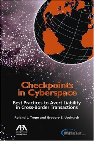 Checkpoints in Cyberspace: Best Practices to Avert Liability in CrossBorder Transactions,Used