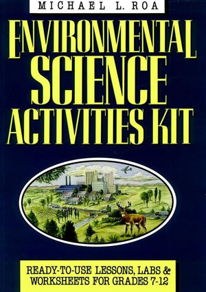 Environmental Science Activities Kit: ReadyToUse Lessons, Labs, and Worksheets for Grades 712 (JB Ed: Activities),Used