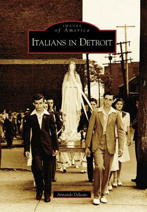 Italians In Detroit (Mi) (Images Of America),Used