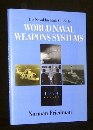 The Naval Institute Guide to World Naval Weapons Systems 1994 Update,Used