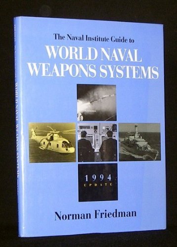 The Naval Institute Guide to World Naval Weapons Systems 1994 Update,Used