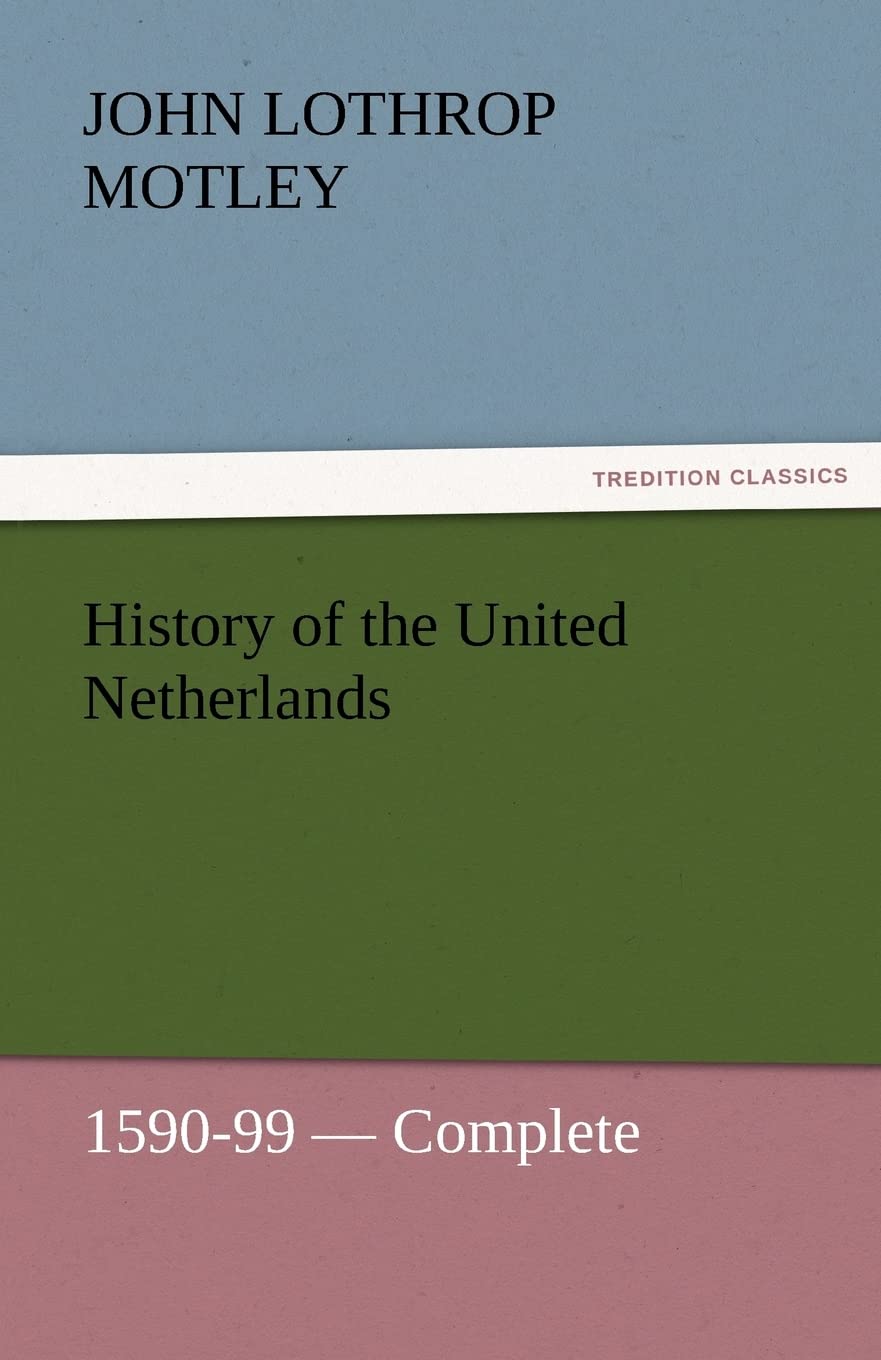 History of the United Netherlands, 159099  Complete,Used