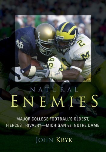 Natural Enemies: Major College Football's Oldest, Fiercest Rivalry  Michigan vs. Notre Dame,Used