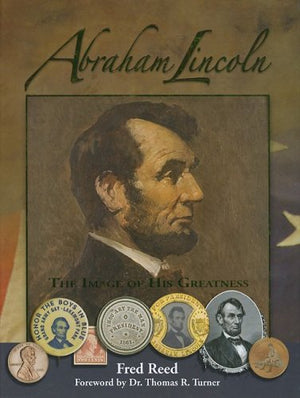 Abraham Lincoln: The Image of His Greatness,Used