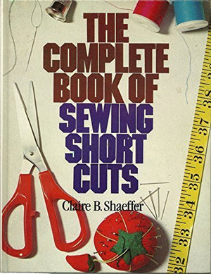 The Complete Book Of Sewing Shortcuts-used