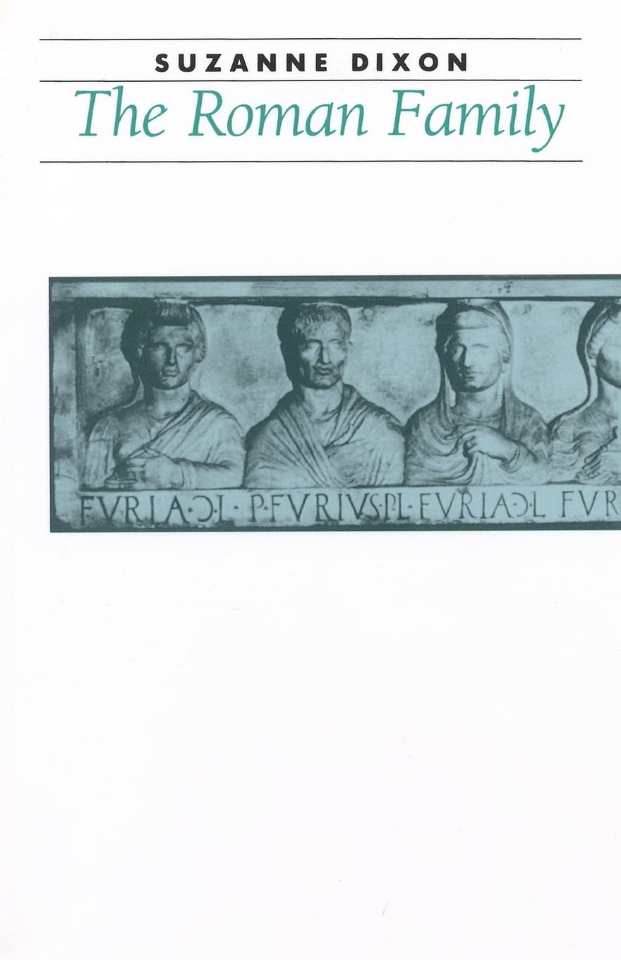 The Roman Family (Ancient Society and History),New