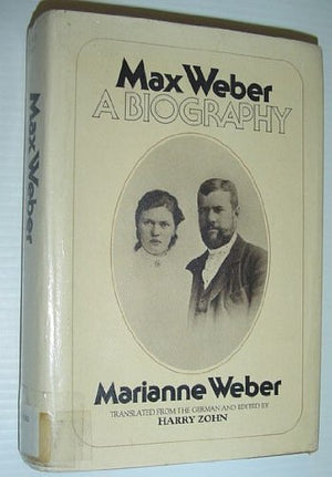 Max Weber: A Biography-used