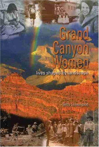 Grand Canyon Women: Lives Shaped by Landscape,Used