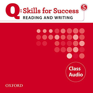 Q: Skills For Success 5 Reading & Writing Class Audio