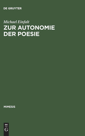 Zur Autonomie der Poesie: Literarische Debatten und Dichterstrategien in der ersten Hlfte des Second Empire (Mimesis, 12) (Germa,Used
