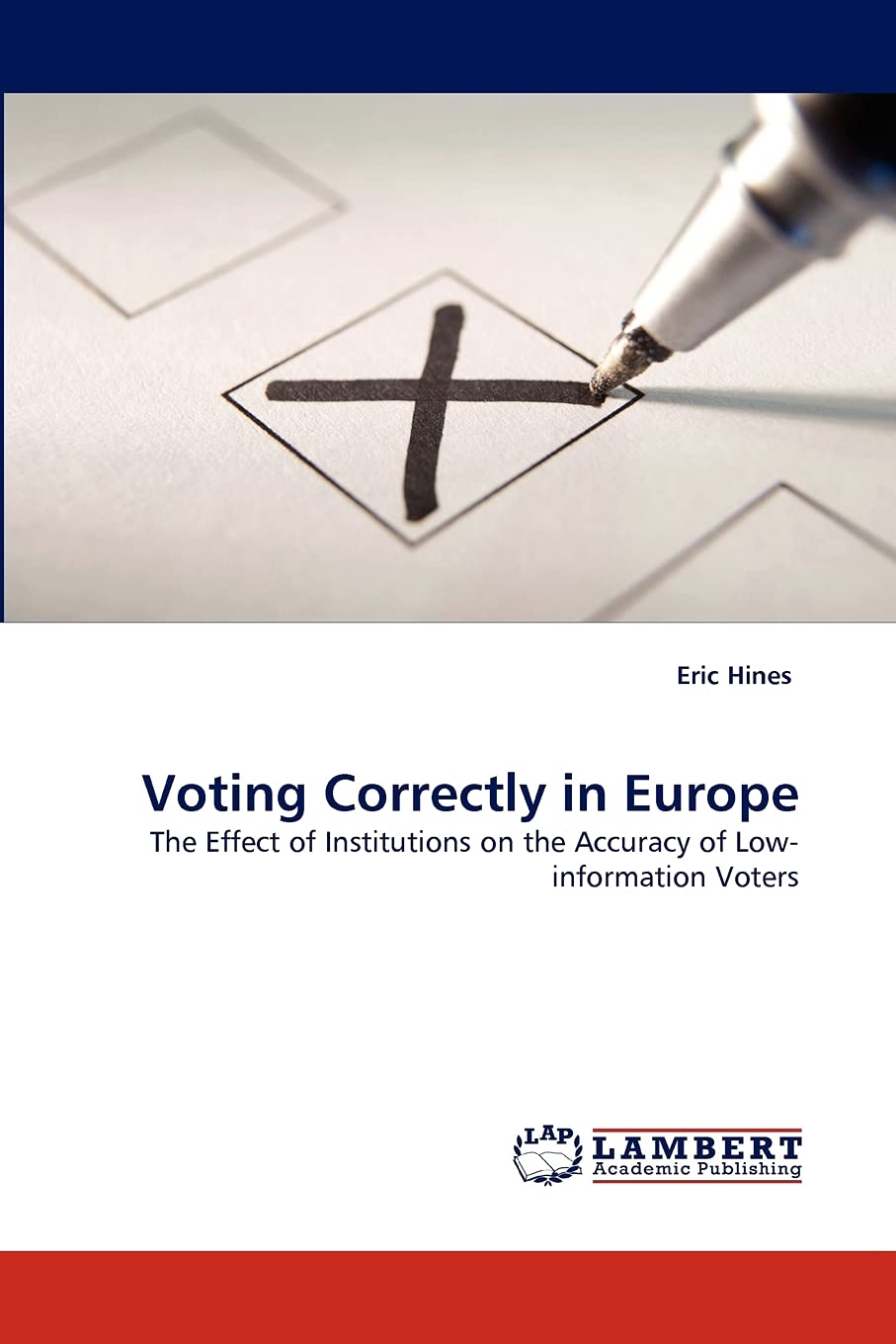 Voting Correctly in Europe: The Effect of Institutions on the Accuracy of Lowinformation Voters,Used