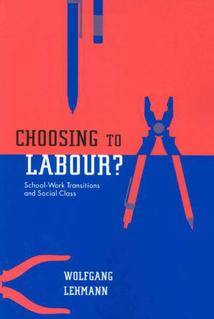 Choosing to Labour?: SchoolWork Transitions and Social Class,Used