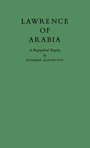 Lawrence Of Arabia: A Biographical Enquiry,Used