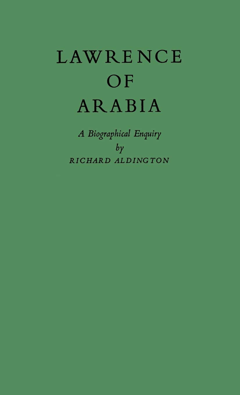 Lawrence Of Arabia: A Biographical Enquiry,Used