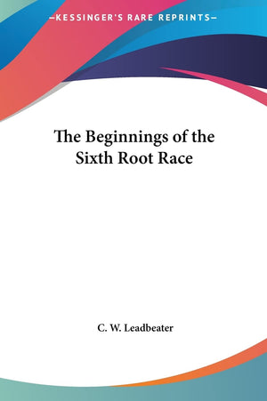 The Beginnings of the Sixth Root Race,Used