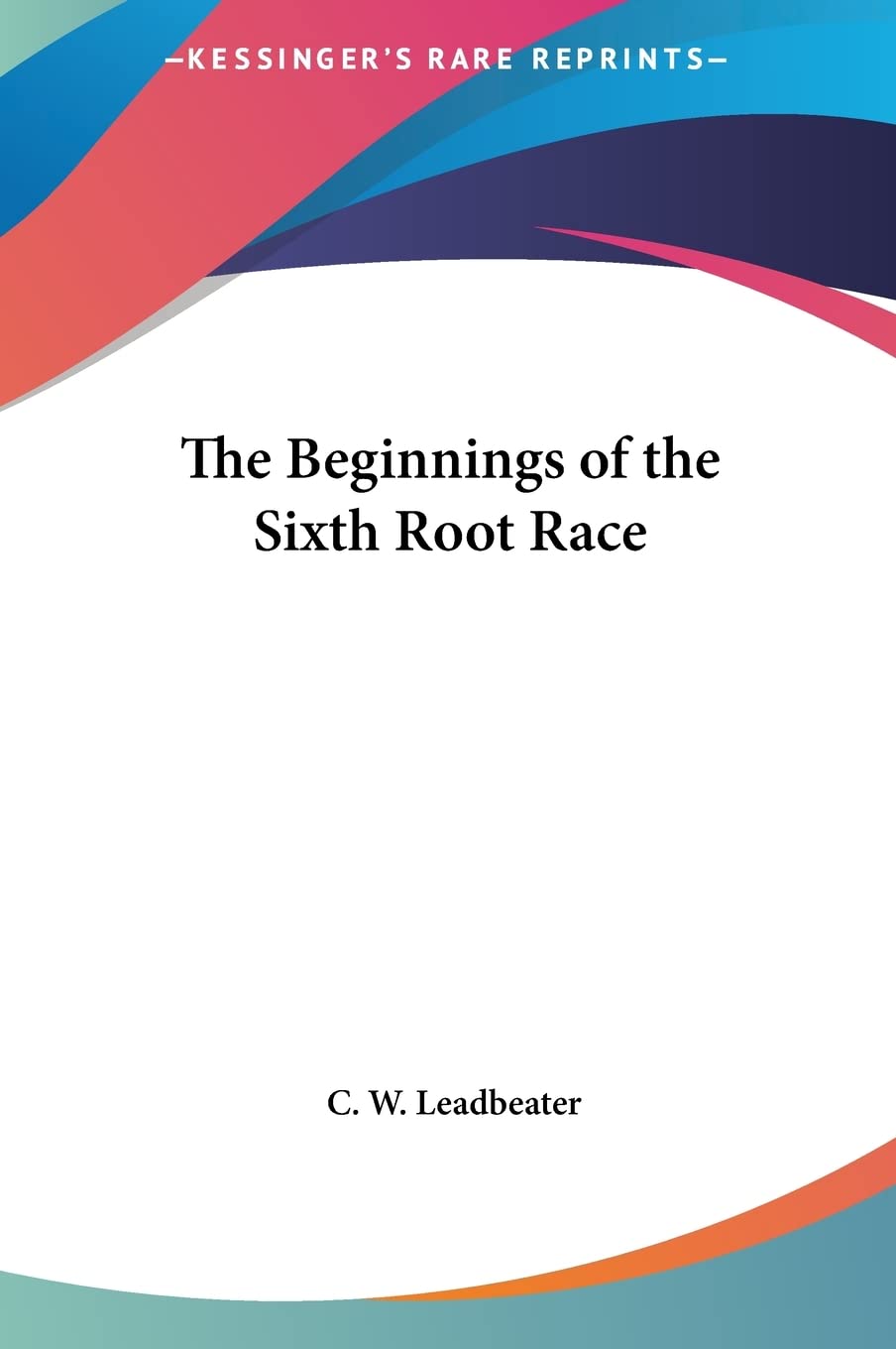 The Beginnings of the Sixth Root Race,Used