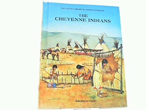 The Cheyenne Indians (Junior Library of American Indians),Used