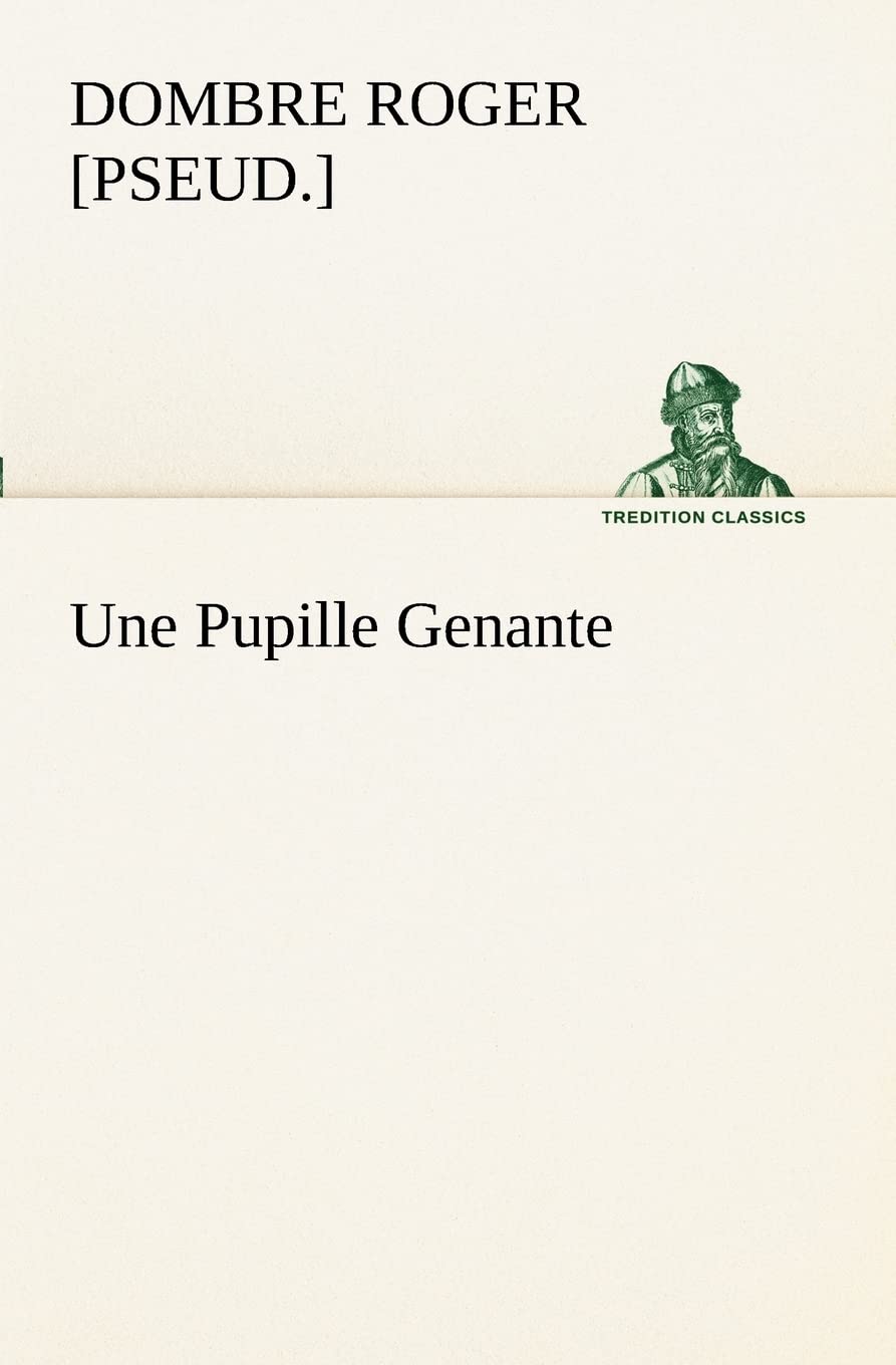 Une Pupille Genante (French Edition),Used