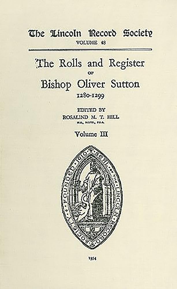 Rolls and Register of Bishop Oliver Sutton 12801299 [III] (Publications of the Lincoln Record Society, 48) (Volume 48),Used